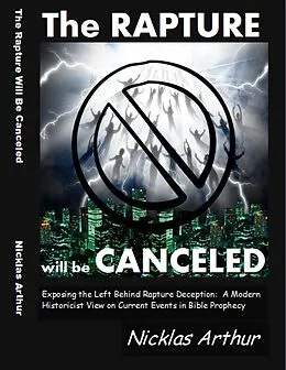 E-Book (epub) The Rapture Will Be Canceled von Nicklas Arthur