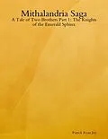 E-Book (epub) Mithalandria Saga: A Tale of Two Brothers Part 1: The Knights of the Emerald Sphinx von Patrick Ryan Joy