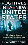 E-Book (epub) Fugitives in a New United States von T. Ó Domhnaill