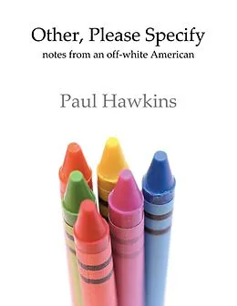 E-Book (epub) Other, Please Specify: Notes from an Off-white American von Paul Hawkins