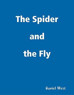 E-Book (epub) The Spider and the Fly von Daniel West