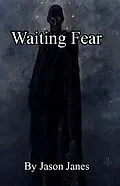 E-Book (epub) Waiting Fear von Jason Janes