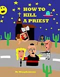 E-Book (epub) How to Kill a Priest von Blasphemous