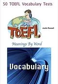 E-Book (epub) 50 TOEFL Vocabulary Tests - Meanings By Word von Justin Russell