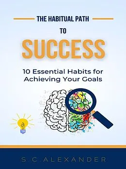 E-Book (epub) The Habitual Path to Success von William Alexander