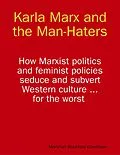 E-Book (epub) Karla Marx and the Man-Haters von Marshall Rockford Goodman