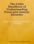 E-Book (epub) The Little Handbook of Understanding Panic and Anxiety Disorder von Duncan Alexander McKenzie R. N.