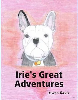 E-Book (epub) Irie's Great Adventures von Gwen Davis