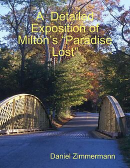 E-Book (epub) A Detailed Exposition of Milton's "Paradise Lost" von Daniel Zimmermann