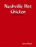 E-Book (epub) Nashville Hot Chicken: A Love Story von James Baird