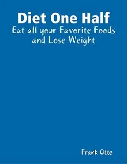 E-Book (epub) Diet One Half von Frank Otto