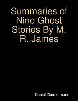 E-Book (epub) Summaries of Nine Ghost Stories By M. R. James von Daniel Zimmermann