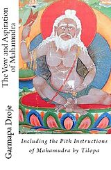 eBook (epub) The Vow and Aspiration of Mahamudra: Including the Pith Instructions of Mahamudra de Garmapa Dorje