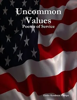 E-Book (epub) Uncommon Values: Poems of Service von Eddie Phillips