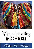 Livre Relié Your Identity in Christ de Matthew Robert Payne