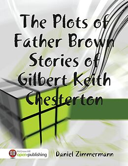 E-Book (epub) The Plots of Father Brown Stories of Gilbert Keith Chesterton von Daniel Zimmermann