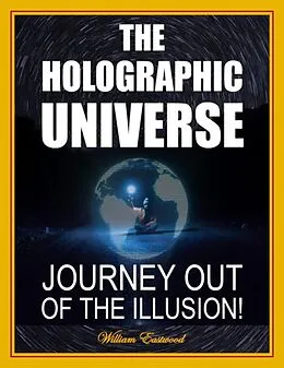 E-Book (epub) THE HOLOGRAPHIC UNIVERSE von William Eastwood