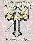 E-Book (epub) The Heavenly Beings: The Angel of Death von Christine J. Ryan