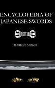 Livre Relié Encyclopedia of Japanese Swords de Markus Sesko