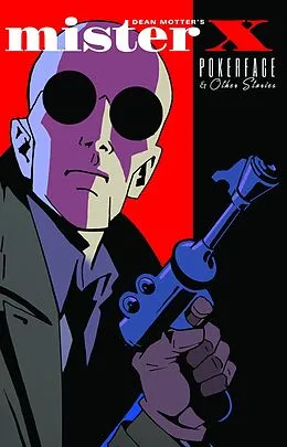 E-Book (epub) Mister X Pokerface and other stories von Dean Motter