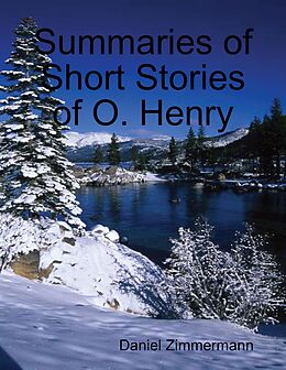 E-Book (epub) Summaries of Short Stories of O. Henry von Daniel Zimmermann