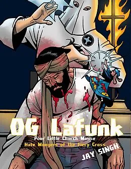 E-Book (epub) O. G Lafunk: Poor Little Church Mouse: Hate Mongers of the Fiery Cross von Jay Singh