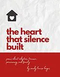 E-Book (epub) Heart That Silence Built E-Book von Wendy Hayes