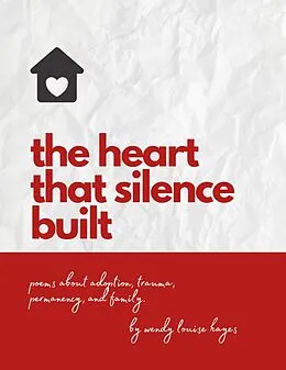 E-Book (epub) Heart That Silence Built E-Book von Wendy Hayes