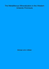 eBook (epub) The Metalliferous Mineralization in the Western Antarctic Peninsula de Michael Littlefair