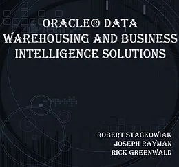E-Book (epub) Oracle(R) Data Warehousing and Business Intelligence Solutions von Robert Stackowiak