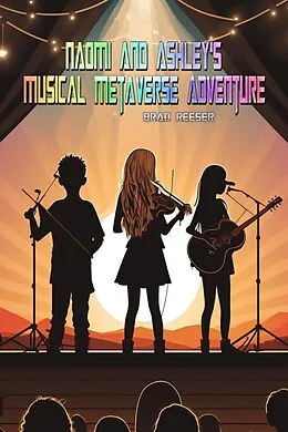 E-Book (epub) Naomi and Ashley's Musical Metaverse Adventure von Brad Reeser