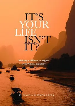 E-Book (epub) It's Your Life Isn't It? von Beverly Kievman Copen
