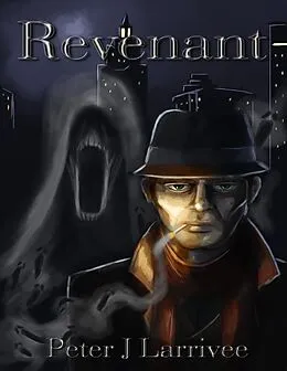 E-Book (epub) Revenant von Peter J Larrivee