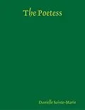 E-Book (epub) The Poetess von Danielle Sainte-Marie
