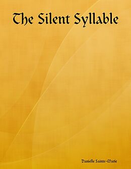 E-Book (epub) The Silent Syllable von Danielle Sainte-Marie