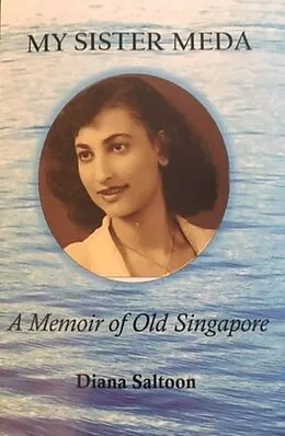 E-Book (epub) My Sister Meda: A Memoir of Old Singapore von Diana Saltoon