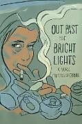 Kartonierter Einband Out Past the Bright Lights von Matthew Cronin