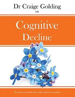 E-Book (epub) Dr Craige Golding on Cognitive Decline von Craige Golding