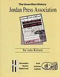 E-Book (epub) Jordan Press Association - The Unwritten History von Sa'eda Kilani