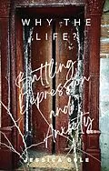 E-Book (epub) Why the Life? von Jessica Cole