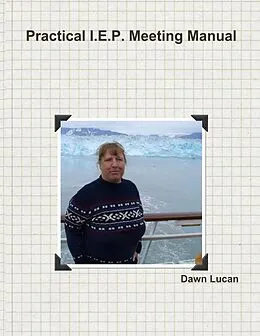 E-Book (epub) Practical I.E.P. Meeting Manual von Dawn Lucan