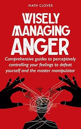 E-Book (epub) Wisely Managing Anger von Nath Clover