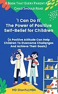 E-Book (epub) 'I Can Do It' The Power of Positive Self-Belief for Children von Md Shariful Islam