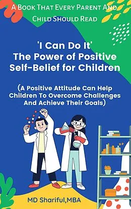 E-Book (epub) 'I Can Do It' The Power of Positive Self-Belief for Children von Md Shariful Islam