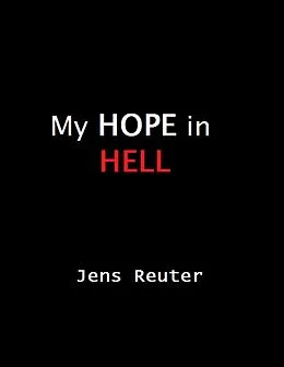 E-Book (epub) My Hope In Hell von Jens Reuter