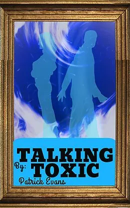 E-Book (epub) Talking Toxic von Patrick Evans