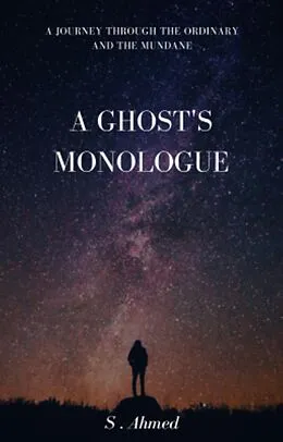 E-Book (epub) A Ghost's Monologue von S. Ahmed
