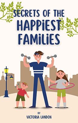 eBook (epub) Secrets of the Happiest Families de Victoria Landon