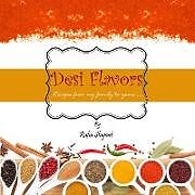 Couverture cartonnée Desi Flavors de Rafia Shujaat