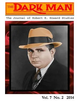 E-Book (epub) The Dark Man: The Journal of Robert E. Howard Studies von Lee Breakiron, Mark Finn, Mark Hall